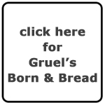 Listen to Gruel's BORN AND BREAD here