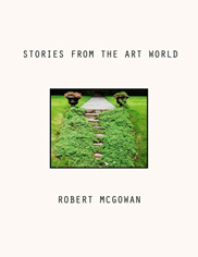 Click for Robert McGowan's <i>Stories from the Art World</i>